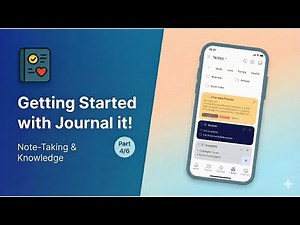 Getting Started with Journal it! (4/6) - Note-Taking & Knowledge