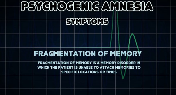 Psychogenic amnesia (Medical Condition)
