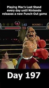 Day 197 of playing Mac's Last Stand every day until Nintendo announces a new Punch-Out Game