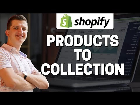 How To Add Products To Collections In Shopify