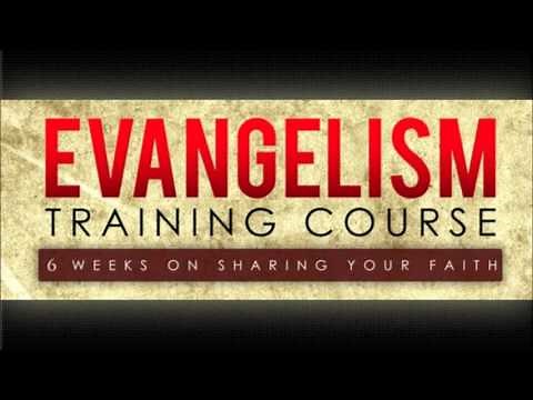Evangelism Training Course - Week 1 of 6