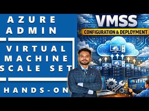 Azure Virtual Machine Scale Set ( VMSS ) Configuration & Deployment Hands on