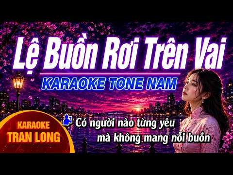 Lệ Buồn Rơi Trên Vai Karaoke Tone Nam | Cuộc Tình Không Tên - ST Thanh Tùng | Karaoke Tran Long