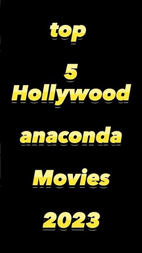 top 5 Hollywood anaconda Movies 2023 #viral #muslimcountries #top 5