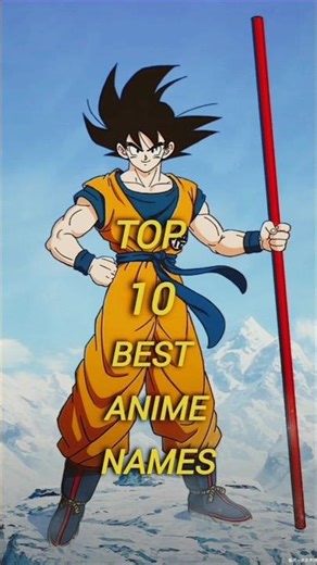 top 10 best anime names #animexedits and #subscribe