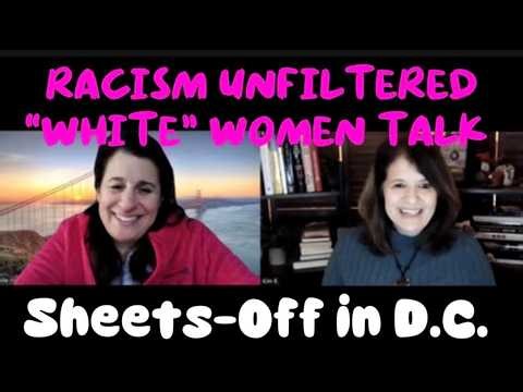 Racism Unfiltered~ "White" Women Talk- Shameless Sheets Off in D.C.