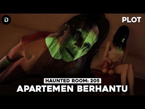 PLOT: Kisah Tragis di Apartemen Berhantu | Haunted Room: 205