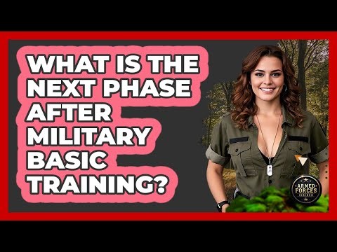 What Is The Next Phase After Military Basic Training?