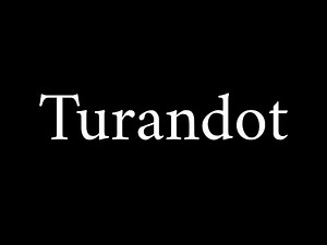 How to Pronounce Turandot (Opera)