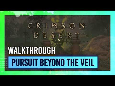 Pursuit Beyond the Veil (Destroy Totems) | Crimson Desert