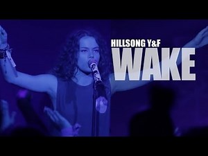 Hillsong Young & Free - Wake - We Are Young & Free - Live - HD