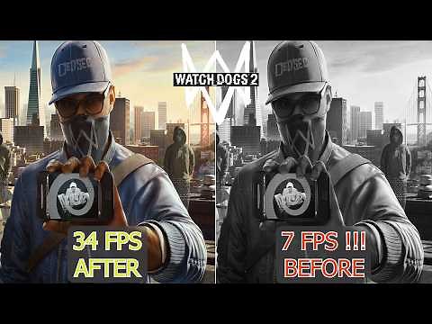 Watch Dogs 2 FPS Boost Guide For Low End PCs | Massive FPS Boost With Mod.