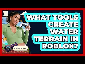 What Tools Create Water Terrain In Roblox?