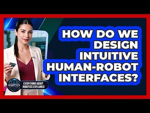 How Do We Design Intuitive Human-Robot Interfaces?