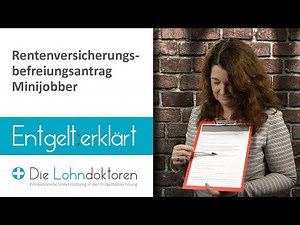 Entgelt erklärt: Rentenversicherungsbefreiungsantrag Minijobber