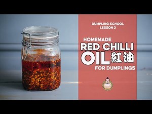 Dumpling School #2 | Red Chilli Oil for Dumplings | 红油