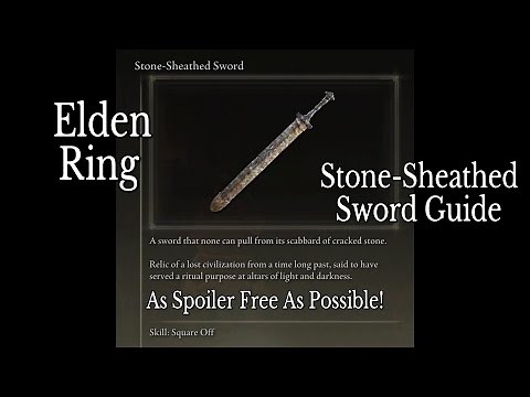Elden Ring - Stone-Sheathed Sword Guide