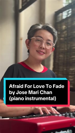 Afraid For Love To Fade - Jose Mari Chan Piano Cover