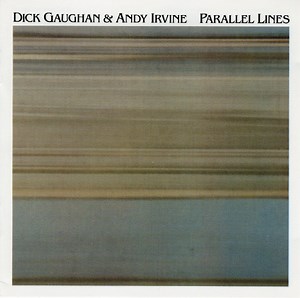 Dick Gaughan & Andy Irvine - Parallel Lines