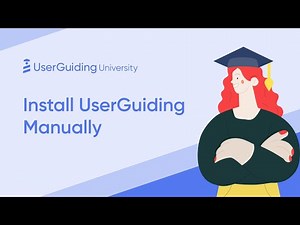 UserGuiding University - How to Install UserGuiding Manually