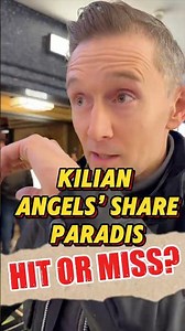 KILIAN ANGELS’ SHARE PARADIS HIT OR MISS?