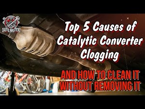 Top 5 Causes of Catalytic Converter Clogging and How to Clean It Without Removing It