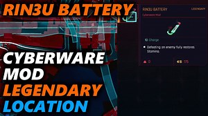 RIN3U Battery Mod – Free Legendary Cyberware Mod Location in Cyberpunk 2077