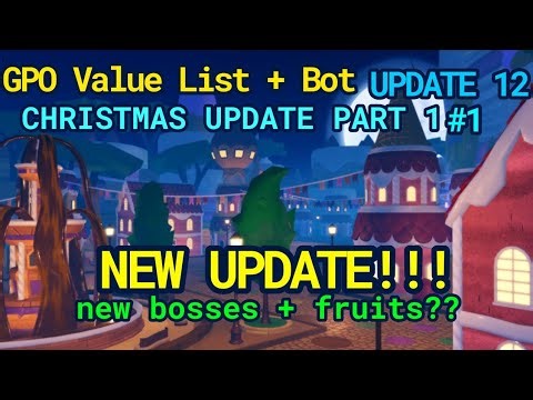 GPO VALUE LIST #1 NEW CHRISTMAS + CAKE ISLAND UPDATE!! NEW BOSSES, ITEMS AND FRUITS??? UPDATE 12