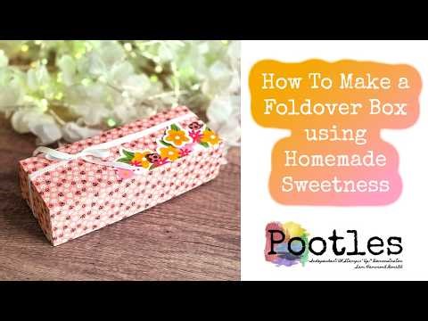 How To Make a Foldover Box using Homemade Sweetness