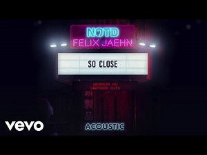 NOTD, Felix Jaehn, Georgia Ku - So Close (Acoustic) ft. Captain Cuts