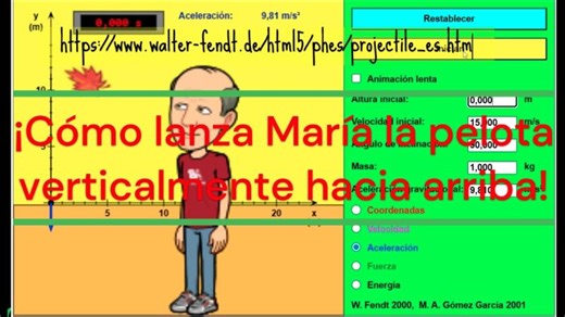 ¿Cómo lanza María la pelota verticalmente hacia arriba? Act35 UD6 Cinemática I MRUA FyQ1º | Juan Parada González
