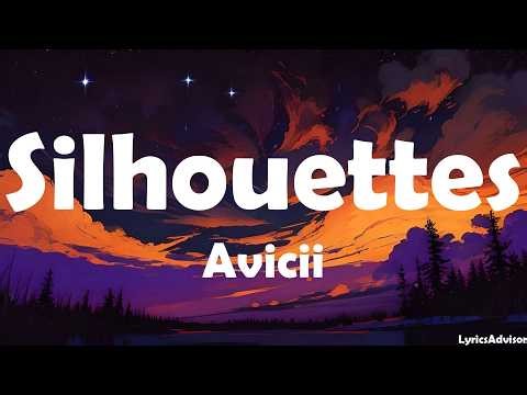 Avicii - Silhouettes (Lyrics)
