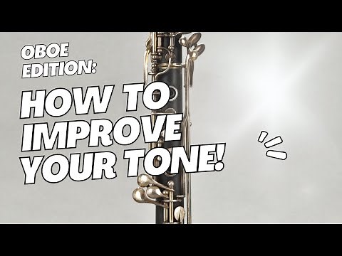 How to Improve your Tone on the OBOE FAST!!!