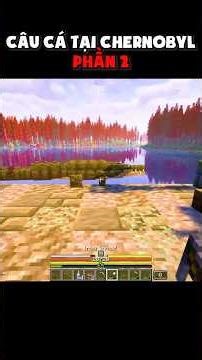 Chúng tôi gặp chuyện Kỳ Lạ Khi Câu Cá Tại Server Minecraft Chernobyl - Phần 2 #shorts