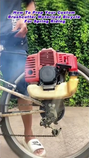 How To Prep Your Custom Brushcutter Motorized Bicycle For Spring Riding