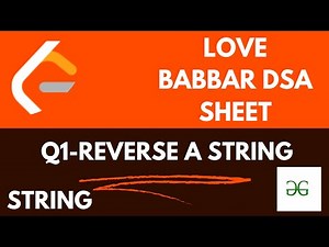 Reverse a String | Love Babbar DSA 450 Questions| Complete Explanation with code.