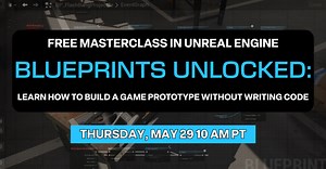FREE MASTERCLASS IN UNREAL ENGINE