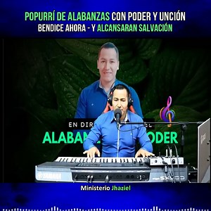 20K views · 746 reactions | Popurrí de Alabanzas con Poder y Unción - Bendice Ahora | Jhaziel | Facebook