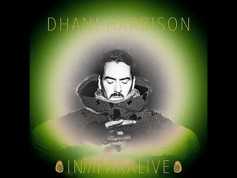 Dhani Harrison - IN///PARALIVE