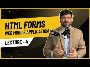 #04- Creating HTML Forms for Web Mobile Applications