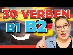 B1 ➜ B2: 30 verbs you need NOW