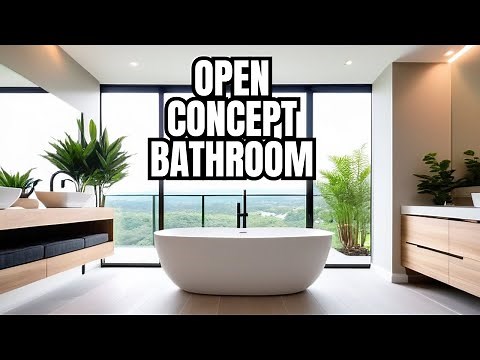NICE! 100+ OPEN CONCEPT BATHROOM DECOR IDEAS | GUIDE FOR BATHROOM DESIGN TO EMBRACE EXPANSIVE LIVING