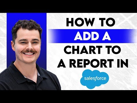 How To Add A Chart To A Salesforce Lightning Report [2025 Guide]