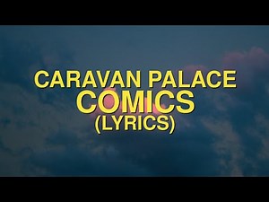 Caravan Palace - Comics (Lyrics)