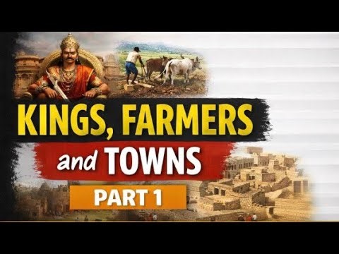 Class 12 | History | Kings, Farmers and Towns | Part 1 | Early States & Sources of History