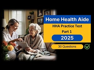 Home Health Aide (HHA) Practice Test 2025 – Part 1 | 30 Real Exam Questions with Answers Explained