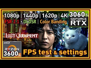 Lost Judgment PC - Ryzen 5 3600 & RTX 3060 Ti - FPS Test and Settings | 1080p | 1440p | 1620p | 4K