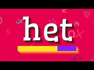 HET - HOW TO PRONOUNCE IT? #het