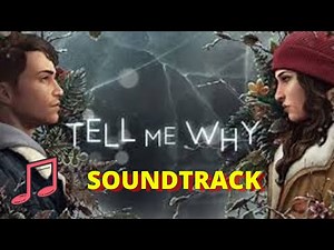 TELL ME WHY OST [official soundtrack] | Dontnod Entertainment
