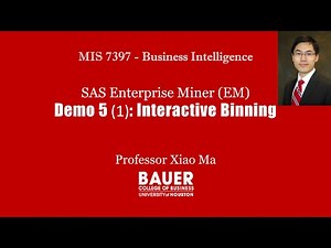[MIS7397 Predictive Analytics] SAS Tutorial 5 - Interactive binning | Bauer@UH BZAN